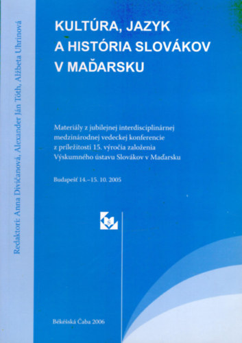 Kultúra, jazyk a história Slovákov v Maďarsku