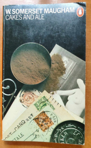 William Somerset Maugham - Cakes and ale