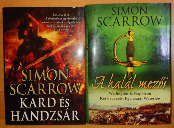 Simon Scarrow - 2 regny Simon Scarrowtl: Kard s handzsr, A hall mezi - Wellington s Napleon