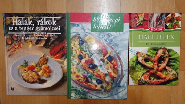 3 szakácskönyv halételekről: Halételek - Petyeg és a többiek, 88 Ünnepi halétel, Halak, rákok és a tenger gyümölcsei