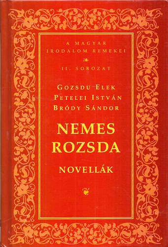 Gozsdu Elek-Petelei Istvn-Brdy Sndor - Nemes rozsda - Novellk