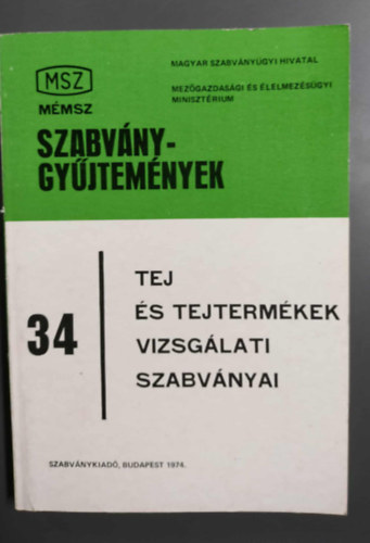 Tej és tejtermékek vizsgálati szabványai (szabványgyűjtemények 34)