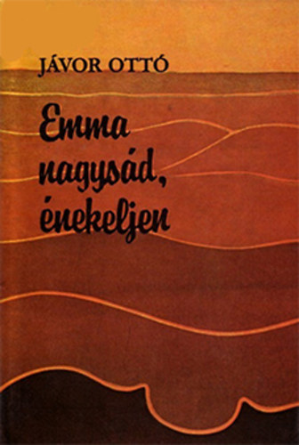 Jvor Ott - Emma nagysd, nekeljen