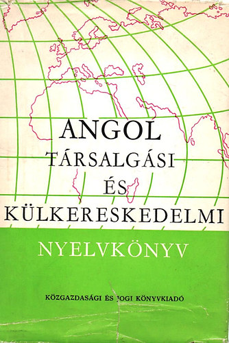 Jakabfi-Simonyi-Székács - Angol társalgási és külkereskedelmi nyelvkönyv