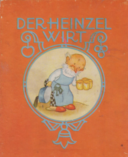 Ida Bohatta - Der Heinzel Wirt
