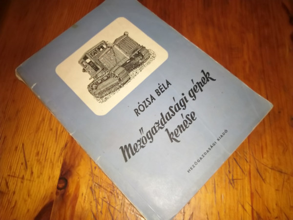 Rózsa Béla - Mezőgazdasági gépek kenése