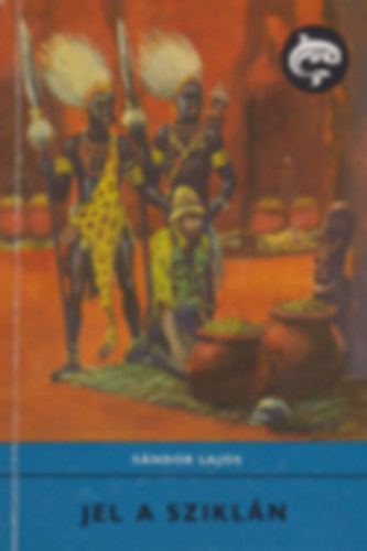 S�ndor Lajos - Jel a szikl�n