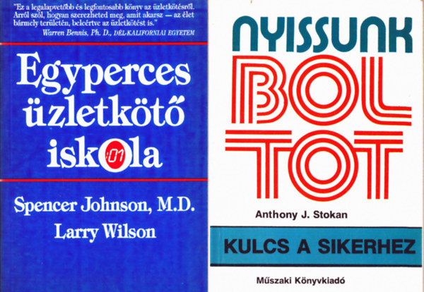 Spencer Johnson, Larry Wilson, Anthony J. Stokan - 2 db marketing knyv: Kulcs a sikerhez, Egyperces zletkt iskola