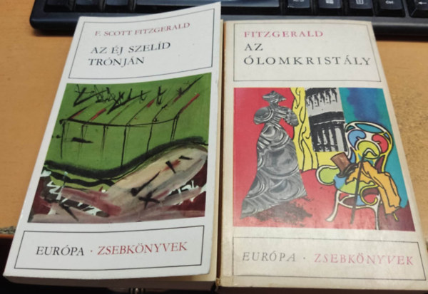 Francis Scott Fitzgerald - Az �lomkrist�ly + Az �j szel�d tr�nj�n (2 m�)