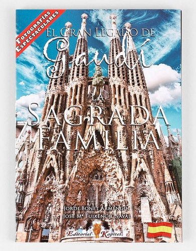 EL GRAN LEGADO DE GAUD. LA SAGRADA FAMILIA