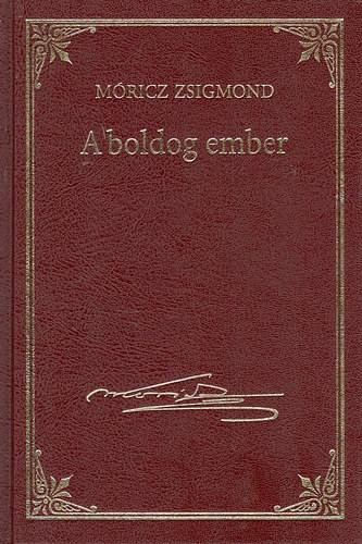 Móricz Zsigmond - A boldog ember