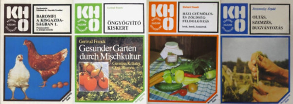 Jeszenszky rpd, Miklsn Dr. Horvth Erzsber, Ehrhard Donath Gertrud Franck - 4 ktet a  Kertnk, hzunk, otthonunk  sorozatbl: ngygyt kiskert + Olts, szemzs, dugvnyozs + Baromfi a kisgazdasgban I. +  Hzi gymlcs- s zldsgfeldolgozs - levek, borok, konzervek