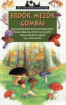 Nicole Bustarret - Erdők, mezők gombái