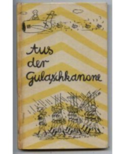 Harry Berein - Aus der Gulaschkanone