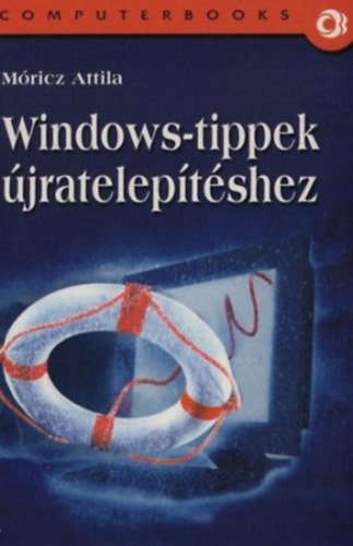 Móricz Attila - Windows-tippek újratelepítéshez