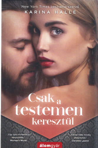 Karina Halle - Csak a testemen kereszt�l