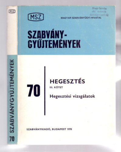 Jnossy Kzmr (szerk.) - Hegeszts III. ktet: Hegesztsi vizsglatok