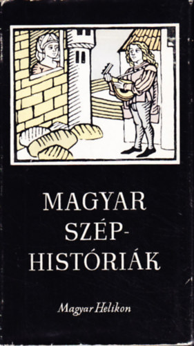 Magyar Helikon - Magyar sz�phist�ri�k