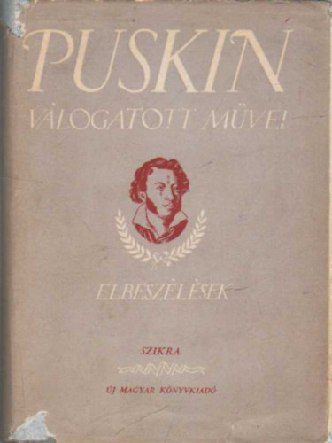 A. Sz. Puskin - Puskin v�logatott m�vei -  elbesz�l�sek
