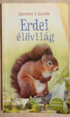 Sarah Khan - Erdei élővilág - Spotter's Guide