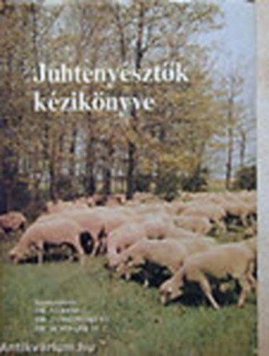 Veress L. Dr.-Jankowski St. Dr.-Schwark H. J. Dr. - Juhtenyésztők kézikönyve