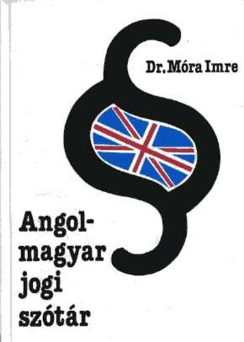 Dr. Mra Imre - Angol-magyar jogi sztr