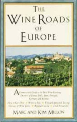 Kim Millon Marc Millon - The Wine Roads of Europe