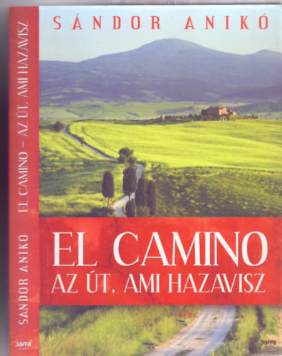 S�ndor Anik� - El Camino - Az �t, ami hazavisz