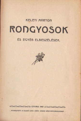 Keleti Márton - Rongyosok és egyéb elbeszélések