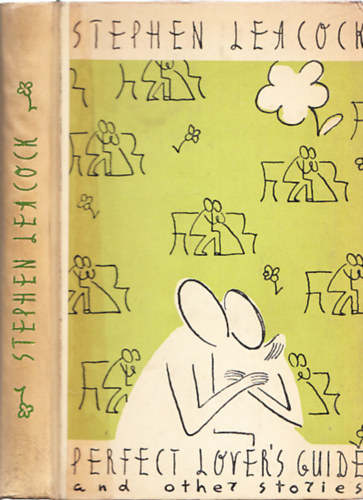 Stephen Leacock - Perfect Lover's Guide and other stories