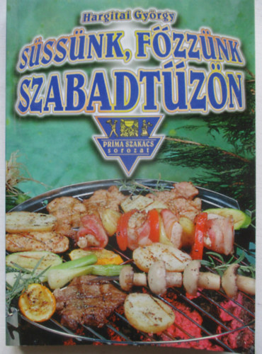 Hargitai György - Süssünk-főzzünk szabadtűzön