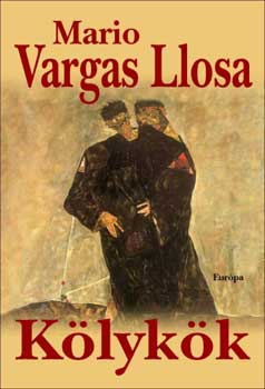Mario Vargas LLosa - K�lyk�k