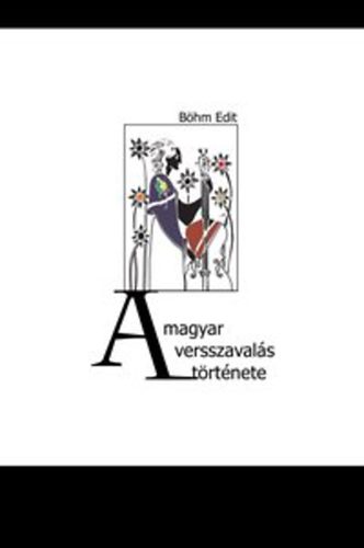 Bhm Edit - A magyar versszavals trtnete