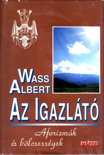 Wass Albert - Az Igazlátó - Aforizmák és bölcsességek
