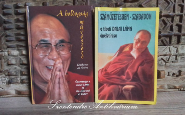 a Dalai Láma, Tenzin Gyatso, Dr. Howard C. Cutler Őszentsége - A boldogság művészete - Kézikönyv az élethez + Száműzetésben - szabadon - A tibeti dalai láma önéletírása (2mű)