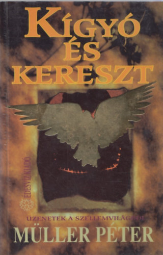 Mller Pter - Kgy s kereszt - zenetek a szellemvilgbl