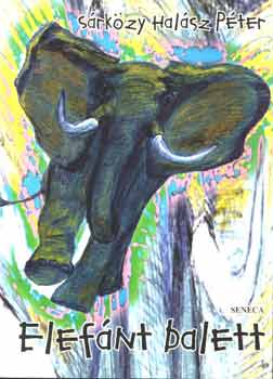 S�rk�zy Hal�sz P�ter - Elef�nt balett