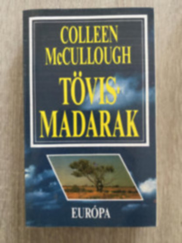 Colleen McCullough - Tövismadarak-Új-Zélandon kezdődik és Ausztráliában folytatódik