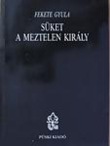 Fekete Gyula - Sket a meztelen kirly - Kzgondok, vitairatok