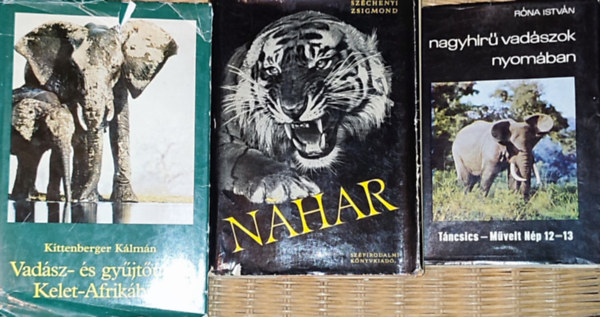 Kittenberger Klmn, Rna Istvn Grf Szchenyi Zsigmond - 3 db vadszattal kapcsolatos knyv - Kittenberger Klmn: Vadsz- s gyjtton Kelet-Afrikban, Szchenyi Zsigmond: Nahar, Rnai Istvn: Nagyhr vadszok nyomban