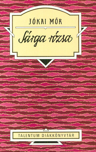 J�kai M�r - S�rga r�zsa