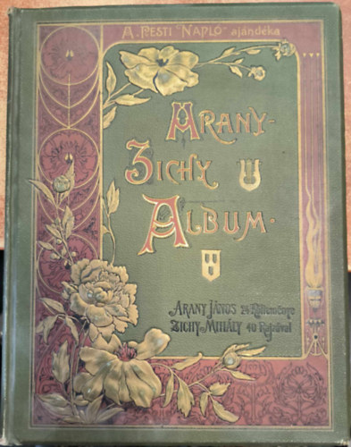 Arany J.; Zichy M. - Arany-Zichy album. Arany Jnos 24 kltemnye Zichy Mihly 40 rajzval