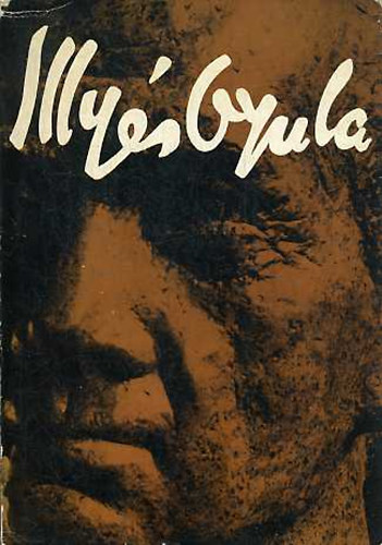 Illés László - Illyés Gyula (Tanulmányok a költőről)