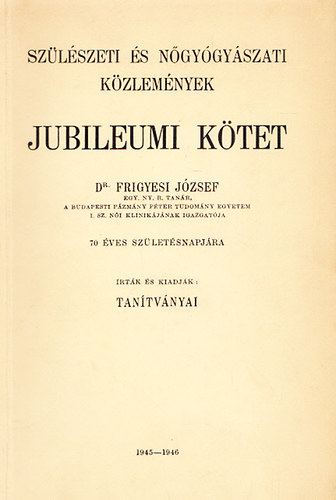 Szlszeti s ngygyszati kzlemnyek - jubileumi ktet