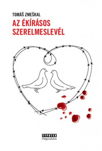 Tom� Zme�kal - Az �k�r�sos szerelmeslev�l
