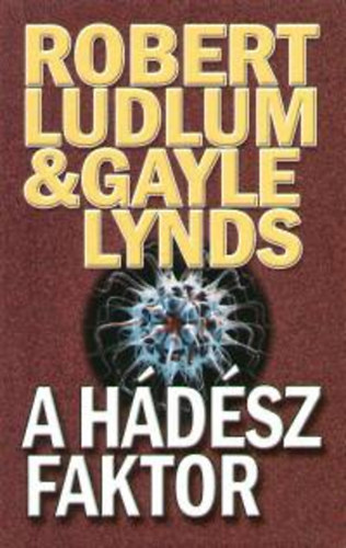 Robert Ludlum Gayle Lynds - A Hdsz faktor