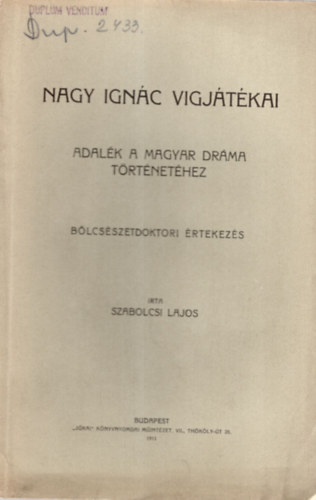 Szabolcsi Lajos - Nagy Ignc vigjtkai- Adalk a magyar drma trtnethez