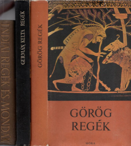 Indiai regék és mondák + Germán, kelta regék és mondák + Görög regék