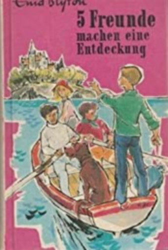 Enid Blyton - 5 Freunde machen eine Entdeckung