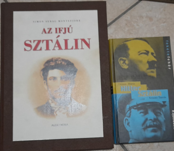 Ormos M�ria-Krausz Tam�s Simon Sebag Montefiore - 2 k�nyv: Simon Sebag Montefiore: Az ifj� Szt�lin, Ormos M�ria - Krausz Tam�s: Hitler, Szt�lin